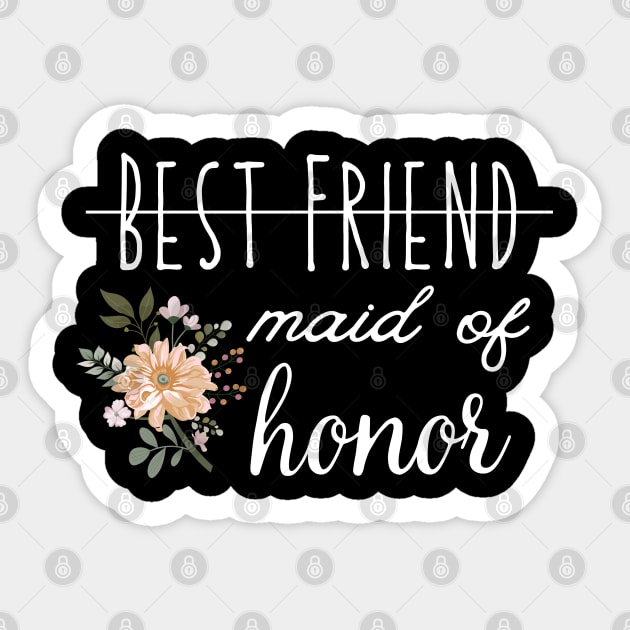 Best friend made of honor, made of honor, wedding shower, engagement gift, bachelorette, bridsmaid, Sticker by Maroon55